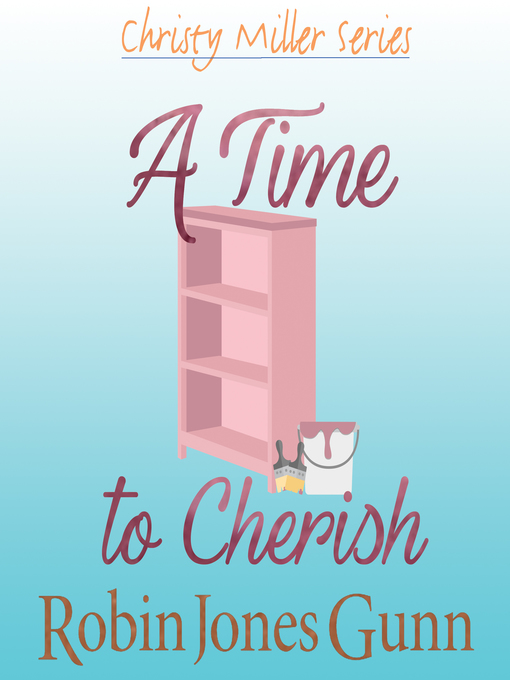 Title details for A Time to Cherish by Robin Jones Gunn - Available